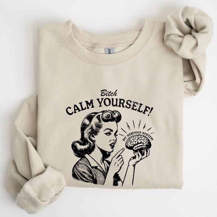 Calm Yourself De-Stress Retro Vintage Meme Design For Everyday Comfort Sweatshirt