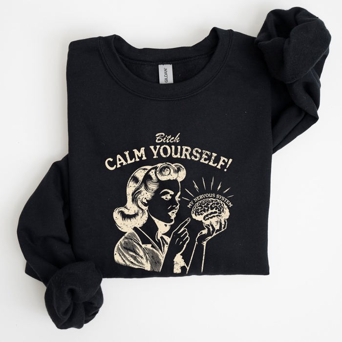 Calm Yourself De-Stress Retro Vintage Meme Design For Everyday Comfort Sweatshirt