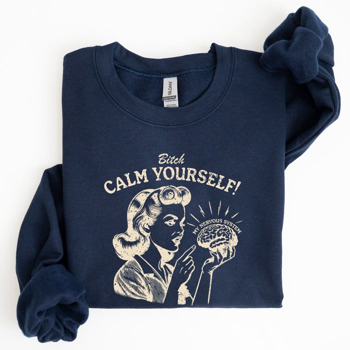 Calm Yourself De-Stress Retro Vintage Meme Design For Everyday Comfort Sweatshirt