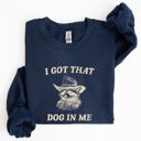 Medium Navy I Got That Dog In Me Raccoon Meme Laughing At The Internet Everyday Today Sweatshirt