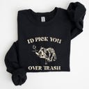 XL Black I'd Pick You Over Trash Raccoon Meme Aesthetic Funny Limited Edition Exclusive Sweatshirt