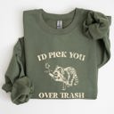 XL Military Green I'd Pick You Over Trash Raccoon Meme Aesthetic Funny Limited Edition Exclusive Sweatshirt