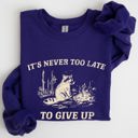 XXXL Purple It's Never Too Late To Give Up Raccoon Meme Design For Laughs And Everyday Quirk Sweatshirt