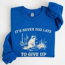 XXL Royal Blue It's Never Too Late To Give Up Raccoon Meme Design For Laughs And Everyday Quirk Sweatshirt