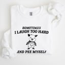 Large White Laugh Too Hard Pee Myself Pig Meme Graphic Illustration Hilarious Pig Meme Design For Laugh Lovers Sweatshirt