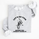  Let's Do This Before Anxiety Kicks In From Alice In Wonderland Rabbit Sweatshirt
