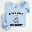 XXXL Light Blue Live Laugh Lobotomy Bear Meme Collection Inspired Graphic Pop Culture Reference Sweatshirt