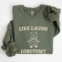XXL Military Green Live Laugh Lobotomy Bear Meme Collection Inspired Graphic Pop Culture Reference Sweatshirt