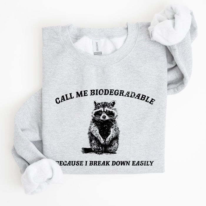 Biodegradable Mental Health Meme Eco Conscious Awareness Design Celebrating Compassion And Sustainability Sweatshirt