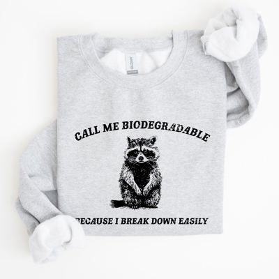 Biodegradable Mental Health Meme Eco Conscious Awareness Design Celebrating Compassion And Sustainability Sweatshirt