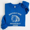  Mentally Sick Physically Thicc Frog Toad Meme, Graphic For Meme Lovers Sweatshirt