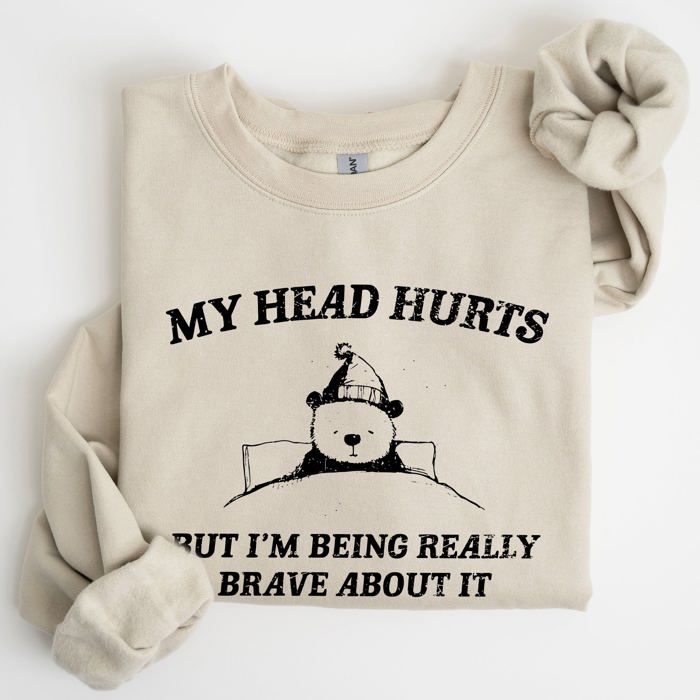 My Head Hurts Bear Sick Meme Aesthetic Funny Graphic Premium Soft Cotton Sweatshirt