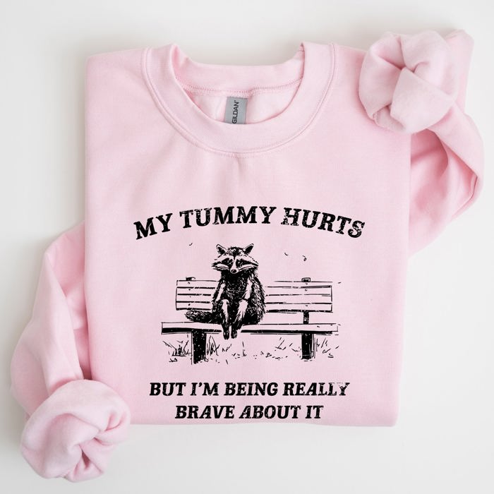 My Tummy Hurts Raccoon Meme Relatable Humor For Cozy Comfort All Day Laughs Sweatshirt