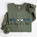  One Day At A Time Mental Health Wellness Hearts Supportive Wellbeing Message Sweatshirt