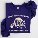 XXL Purple Sorry About The Vibes Mentally Ill Raccoon Meme Aesthetic Funny Edition Sweatshirt