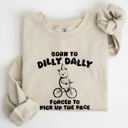Small Sand Born To Dilly Dally Bear Meme Sweatshirt