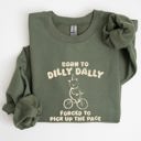 XL Military Green Born To Dilly Dally Bear Meme Sweatshirt