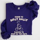 XL Purple Born To Dilly Dally Bear Meme Sweatshirt