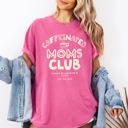 Small Crunchberry Pink Caffeinated Mom's Club Coffee Lovers Americana Mother's Day Edition Comfort Colors Tee