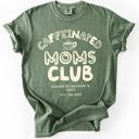 Medium Moss Dark Green Caffeinated Mom's Club Coffee Lovers Americana Mother's Day Edition Comfort Colors Tee