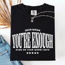 XL Black Dear Mama, You're Enough Mental Health Positivity Message For Mother's Day Comfort Colors Tee