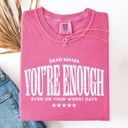 Medium Crunchberry Pink Dear Mama, You're Enough Mental Health Positivity Message For Mother's Day Comfort Colors Tee