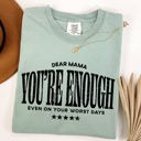Small Bay Light Sage Dear Mama, You're Enough Mental Health Positivity Message For Mother's Day Comfort Colors Tee