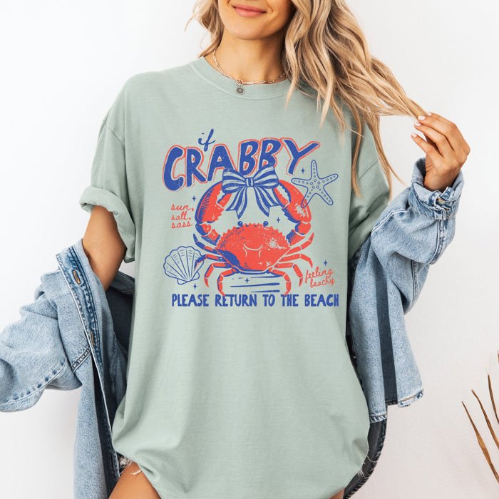 If Crabby, Please Return To Beach Vacation Vibes And Soak Up Sunshine Always Comfort Colors Tee