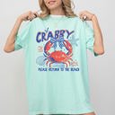 Large Island Reef Green If Crabby, Please Return To Beach Vacation Vibes And Soak Up Sunshine Always Comfort Colors Tee