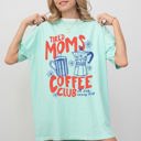  Tired Moms Coffee Club Vintage Cherry Edition Premium Soft Graphic Comfort Colors Tee