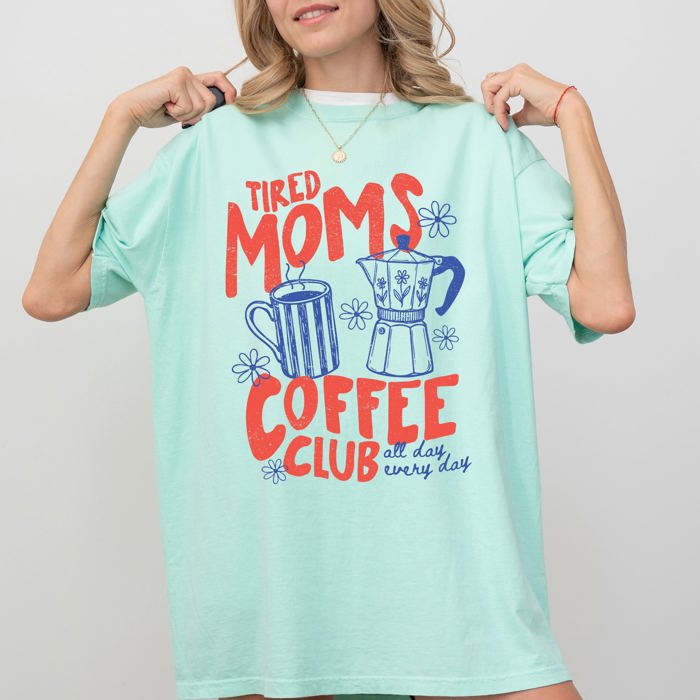 Tired Moms Coffee Club Vintage Cherry Edition Premium Soft Graphic Comfort Colors Tee