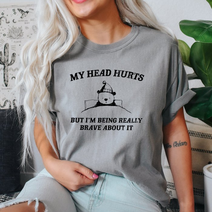 My Head Hurts Bear Meme Aesthetic Funny Relatable Shareable Everyday Mood Vibes Comfort Colors Tee