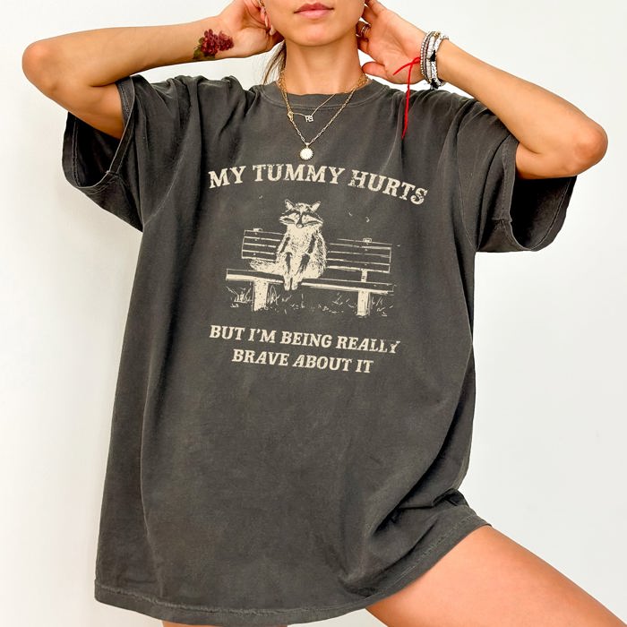 My Tummy Hurts Raccoon Meme Deluxe Edition Collectible Meme Premium Collection Comfort Colors Tee