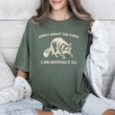 Small Moss Dark Green Sorry About The Vibes Mentally Ill Raccoon Meme Aesthetic Funny Comfort Colors Tee