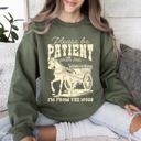 XL Military Green Please Be Patient 1900s Horse Western Country Retro Rustic Funny Quote Sweatshirt