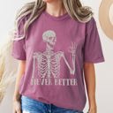 Large Berry Red Never Better Skeleton Comfort Colors Tee