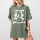 Large Moss Dark Green I've Got Your Back Skeleton Witch Meme Halloween Spooky Costume Comfort Colors Tee