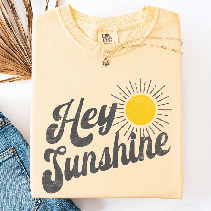 Hey Sunshine Positivity Beach Ready Vacation Summer Fun Faith Hope Joy Comfort Colors Tee
