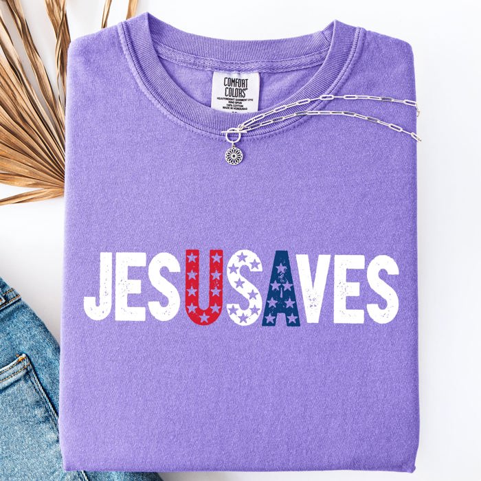 Jesus Saves USA Patriotic Independence Day America Gospel Message Comfort Colors Tee