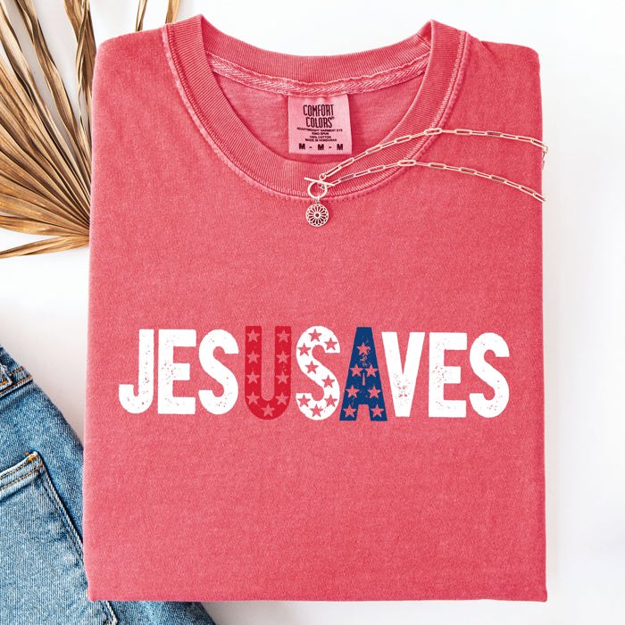 Jesus Saves USA Patriotic Independence Day America Gospel Message Comfort Colors Tee