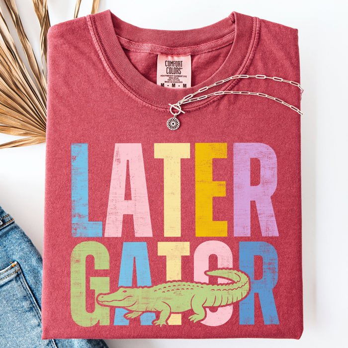 Later Gator Comfort Colors Tee