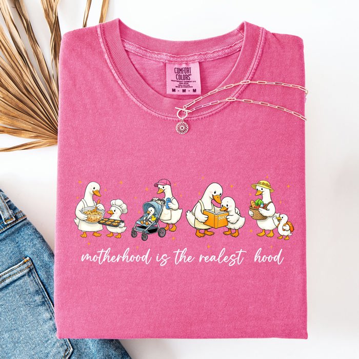 Motherhood Is The Realest Hood Mama Says Be Proud Everyday Today Comfort Colors Tee