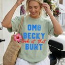 Small Bay Light Sage OMG Becky, Look At That Bunt Baseball Sports Mom Life Always Cheering From The Dugout Comfort Colors Tee