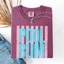  Pool Bum Beach Ready Vacation Sunshine Summer Fun Edition Collection Comfort Colors Tee