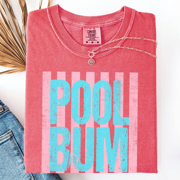 Pool Bum Beach Ready Vacation Sunshine Summer Fun Edition Collection Comfort Colors Tee