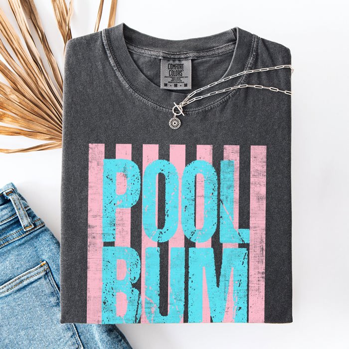 Pool Bum Beach Ready Vacation Sunshine Summer Fun Edition Collection Comfort Colors Tee