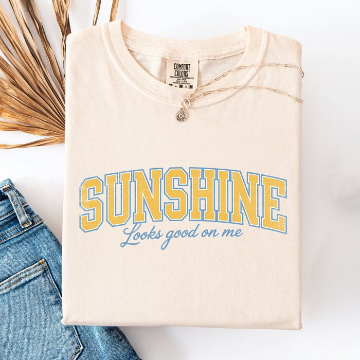 Sunshine Looks Good On Me Beach Ready Vacation Sunshine Summer Fun Comfort Colors Tee