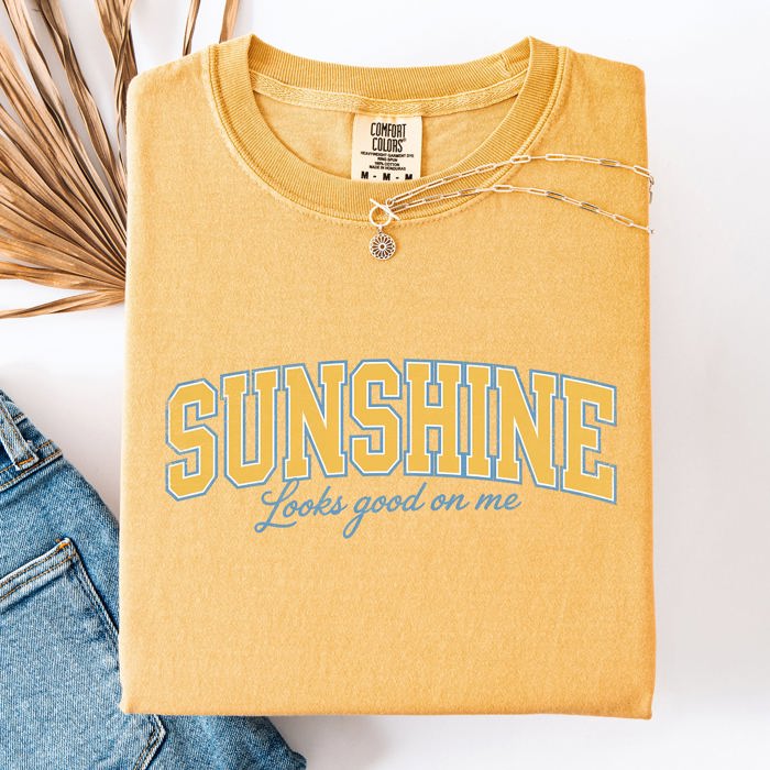 Sunshine Looks Good On Me Beach Ready Vacation Sunshine Summer Fun Comfort Colors Tee