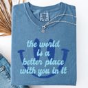 XXL Blue Jean The World Is A Better Place With You In It Happiness Positivity Mental Health Comfort Colors Tee