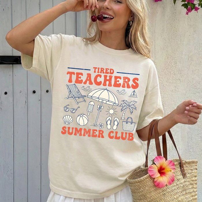 Tired Teachers Summer Club Beach Ready Vacation Sunshine Summer Fun Comfort Colors Tee